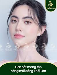 Nâng mũi dáng Thái Lan là gì? Tại sao tạo nên "CƠN SỐT"?