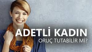 Orucluyken Adet Olursa Oruc Bozulur Mu