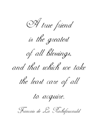 A True Friend Is The Greatest Of All Blessings So True True Friends True Supportive