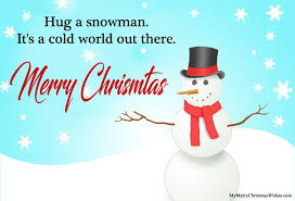 Short Merry Christmas Snowman Quotes And Sayings With Cute Image Christmas Christmas Wishes Quotes Merry Christmas Wishes Quotes Best Merry Christmas Wishes