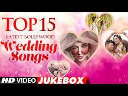 Top 15 Latest Bollywood Wedding Songs New Indian Wedding Songs Hindi Wedding Songs Video Jukeb Indian Wedding Songs Wedding Video Songs Wedding Song Playlist