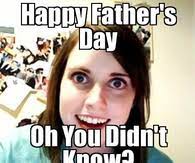 Happy fathers day mom, stoner stanley, meme generator. Funny Fathers Day Memes Pictures Photos Images And Pics For Facebook Tumblr Pinterest And Twitter