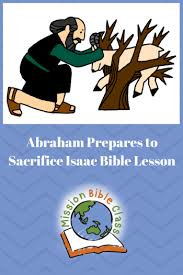Abraham sacrificing son on moriah altar. Abraham Prepares To Sacrifice Isaac Mission Bible Class
