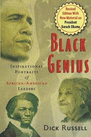 Black Genius: Inspirational Portraits of African-American Leaders First  Edition by Russell, Dick (2009) Paperback: Dick Russell: Amazon.com: Books