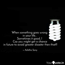 When Something Goes Wrong Quotes Writings By Sony Bk Yourquote