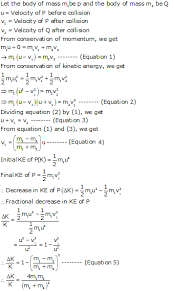 Energy can change from one form into others. What Is The Fractional Decrease In Kinetic Energy Of A Body Of Mass Physics Topperlearning Com 5aqpfxff