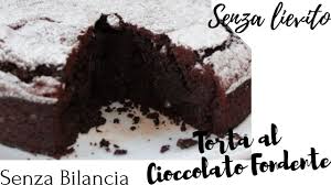 Torta all arancia senza niente ricetta dolce light senza zucchero uova burro lievito e latte. Torta Al Cioccolato Senza Bilancia Senza Lievito Senza Burro Youtube