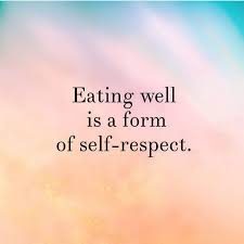 Eating Well Is A Form Of Self Respect Health Quotes Quotes Motivation
