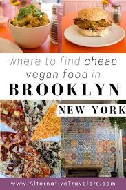 Thai vegan food is the bomb! A New Yorker S Guide To Cheap Vegan Food In Brooklyn Alternative Travelers In 2020 Cheap Vegan Food Vegan Recipes