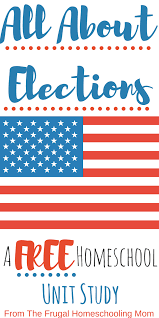 Teaching About The Elections In The Usa Free Unit Study Ideas Unit Studies Homeschool Homeschool Lesson Homeschool