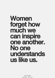 Pin By Renee Diane On Lovely Words Sisterhood Quotes Inspirational Quotes Pictures Quotes