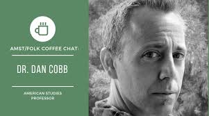 COFFEE CHAT: Dr. Daniel Cobb, professor of American Studies