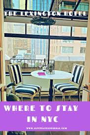 The Lexington Hotel A Unique Nyc Experience The Savitravel Journal Nyc Trip Lexington Hotel New York City Travel