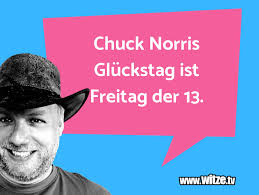 Chuck Norris Gluckstag Ist Freitag Der 13 Lustige Witze Und Spruche Www Witze Tv