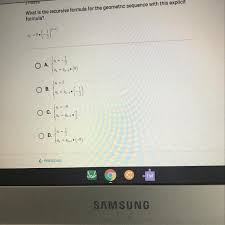 What Is The Recursive Formula For The Geometric Sequence With This Explicit Formula Brainly Com