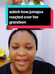 wàtch how jumajux reaçted over her grandson #explore #ladypeaceblog  #trending