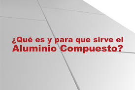 Que Es Y Para Que Sirve El Aluminio Compuesto Blog Chart