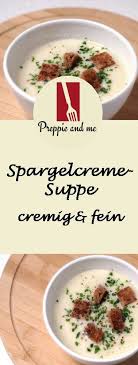 Das Schone An Spargelcreme Suppe Ist Das Sie Aus Den Schalen Des Spargels Gemacht Wird In Der Krup Spargelcremesuppe Spagelcremesuppe Spargel Rezepte Einfach