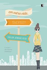 Em outra vida, talvez? by Taylor Jenkins Reid