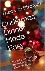Jul 02, 2019 · brandy, too, comes in a variety of different flavor profiles. Christmas Dinner Made Easy Forget The Stress With These Christmas Dinner Recipes Kindle Edition By Van Stratum Theo Cookbooks Food Wine Kindle Ebooks Amazon Com
