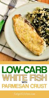 Low Carb White Fish With Parmesan Crust Kalyn S Kitchen Recipe Low Carb Parmesan Crusted Low Carb Recipes Dessert