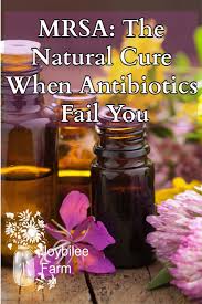 See full list on mayoclinic.org Mrsa The Natural Cure When Antibiotics Fail You