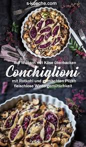 Gefullte Conchiglioni Mit Rotkohl Und Pilzen Fleischlos Rotkohl Rezepte Winterrezepte