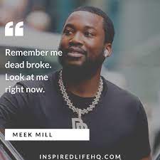 53 Powerful Meek Mill Quotes To Inspire You To Never Give Up On Your Dreams Inspired Life
