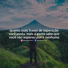 Por Exemplo Frases De Superacao Superacao Pensador Sincero