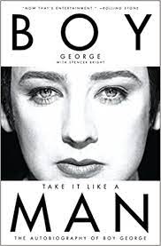 To be macho, and not show that you are in any physical way or manner and never talking about your feelings. Take It Like A Man The Autobiography Of Boy George Amazon De Boy George Spencer Bright Fremdsprachige Bucher