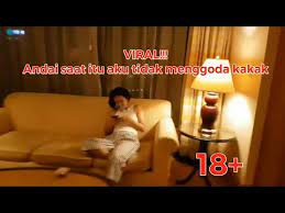 Viral vidio 16 menit juga telah di beri slogan oleh para netizen indo. Andai Saat Itu Kakak Tidakdakd Mendgoda Ku Mp3
