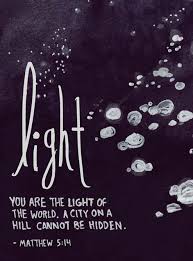 And the light shines in the darkness, and the darkness did not comprehend it. Wheels Of Faith Words Light Of The World Holy Scriptures