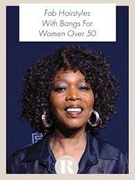 We Ve Selected Some Of Our Favorite Celebs Over 50 For Inspiration For How To Wear Your Bangs Get R Hair Styles Hairstyles With Bangs Hairstyles For Thin Hair