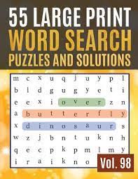 Our discount crossword puzzle books and bulk word search puzzle books make it affordable to keep getting new and exciting editions so you will never you'll find easier puzzles designed for children as well as more demanding puzzles made for adults. 55 Large Print Word Search Puzzles And Solutions Activity Book For Adults And Kids Large Print Word Finds Puzzle Book Word Search By Sonya Thomas