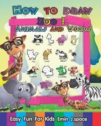 How To Draw Zoo Animals And Words Emin J Space 9781724127068 Funny kids vs zoo animals are way funnier. how to draw zoo animals and words