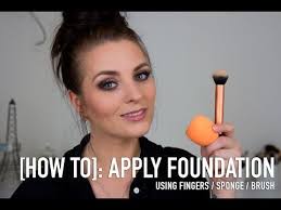 How To Apply Foundation Using Your Fingers A Sponge Beauty Blender Or A Brush How To Apply Foundation Beauty Blender How To Use Beauty Blender Foundation
