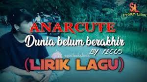 D f#m dunia belum berakhir bila kau putuskan aku. Anarcute Dunia Belum Berakhir Lirik Lagu Youtube