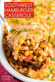 Southwest Hamburger Casserole In 2020 Beef Casserole Recipes Ground Beef Casserole Recipes Ground Beef Recipes