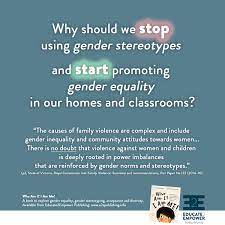 This Is Why We Need To Stop Using Gender Stereotypes And Promote Gender  Equality In Our Homes And Schools — Educate2Empower Publishing