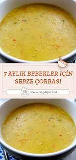 7 aylik bebekler icin sebze corbasi tarifi tarif defteri yemek tarifi yemek pornosu yemek tarifleri yemek pisirme ipuclari