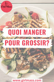 Quoi Manger Pour Grossir Aliment Pour Grossir Repas Pour Grossir Comment Manger Equilibre