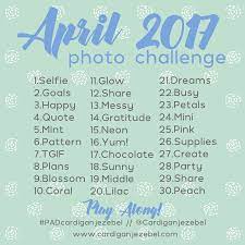 April 2017 Photo A Day Challenge Spring Photography Prompts Easter Photo Checklist Get Creative Photography Challenge Photo Challenge April Photo Challenge