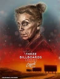 After seven months have passed without a culprit in her daughter's murder case, mildred hayes makes a bold move, painting three signs leading into her town with a controversial message directed at bill willoughby, the town's revered chief of police. Ines Andias Three Billboards Outside Ebbing Missouri Movie Poster