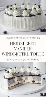 Heidelbeer Vanille Windbeutel Torte Was Ganz Besonderes Rezept Leckere Torten Windbeutel Rezept Torte Ohne Backen