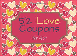Valentine's day gifts for your wife: 52 Love Coupons For Her Valentines Gift For Her Gag Ticket Ideas For Holiday Valentines Day Romantic Things For Birthday Spice Vouchers For Break The Marriage Routine Mint Hearts 42