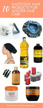 10 Products To Keep Your Hair Healthy In The Winter Winter Hair Care Relaxed Hair Care Hair Care Tips