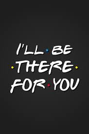 I Ll Be There For You Designed By Andrew Till Imagens Para Wallpaper Series E Filmes Seriados De Tv