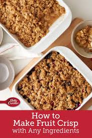 How To Make A Crisp With Any Kind Of Fruit Gallette Recipe Dessert Recipes Betty Crocker Recipes