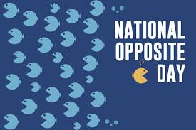 Dates available for the next 10 years. When Is National Opposite Day 2020 World National Holidays