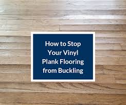 If you are using underlay, you. Vinyl Plank Buckling Why It Happens And How To Stop It Builddirectlearning Center